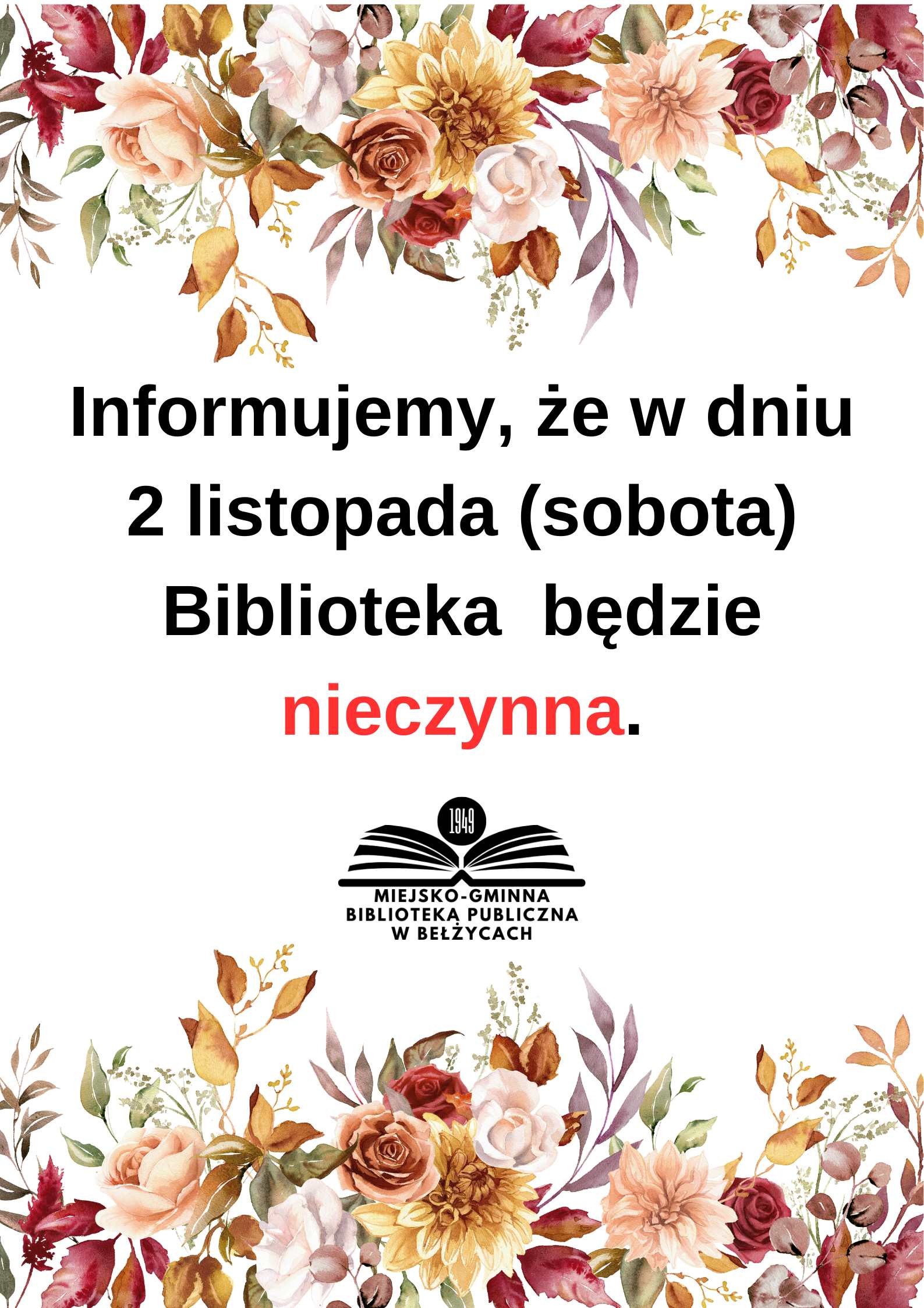 Informujemy że w dniu 2 listopada sobota Biblioteka nieczynna